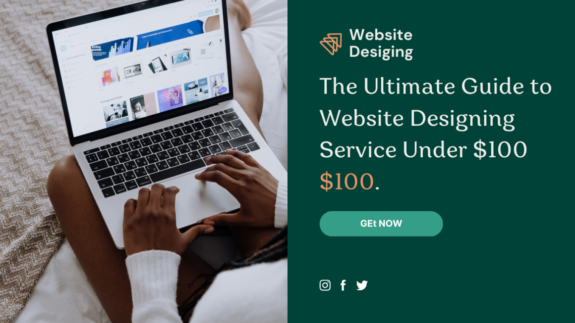 The Ultimate Guide to Website Designing Service Under $100