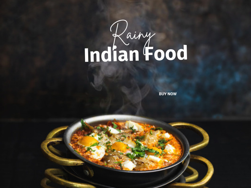 Foods In Rainy Season In India